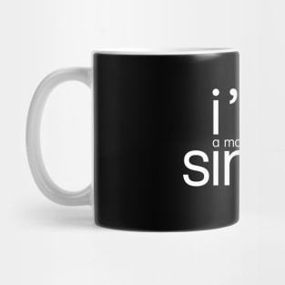 I’m a single malt drinker Mug